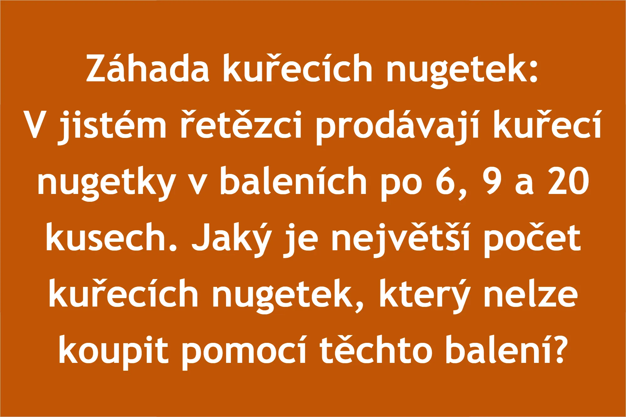 Tuto záhadu kuřecích nugetek vyřeší jen génius